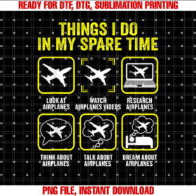 Things I Do in My Spare Time Airplanes Aviation Pilot T-shirt