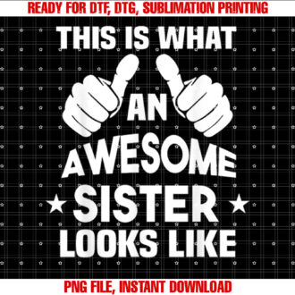 This Is What An Awesome Sister Looks Like T-shirt
