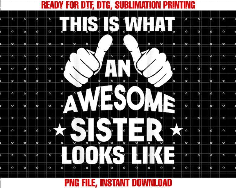 This Is What An Awesome Sister Looks Like T-shirt