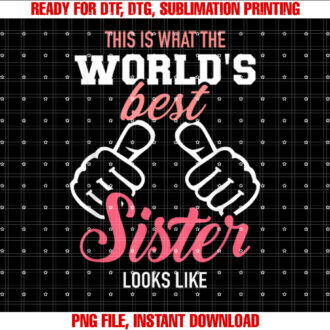 This is what the worlds best sister looks like T-shirt