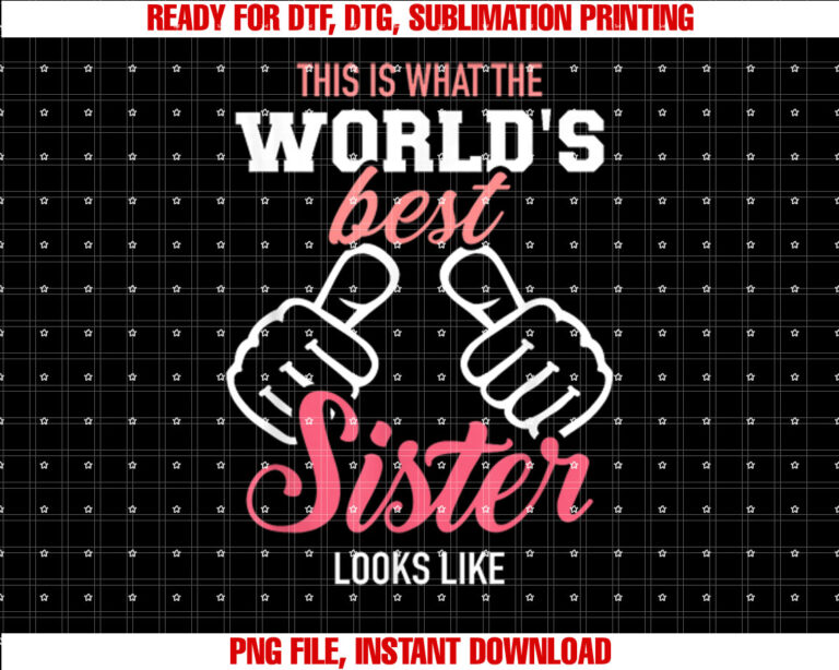 This is what the worlds best sister looks like T-shirt