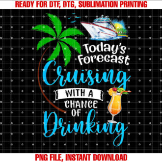 Todays Forecast Cruising with a Chance of Drinking Cruise T-shirt