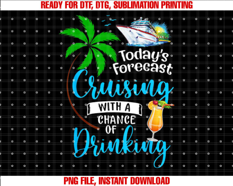 Todays Forecast Cruising with a Chance of Drinking Cruise T-shirt