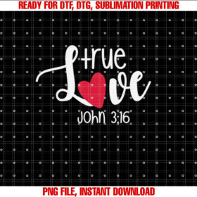 True Love John 316 Religious Valentines Day Christian T-shirt