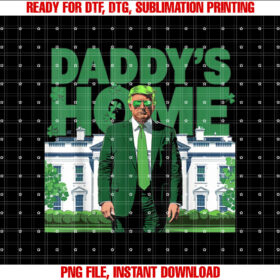 Trump Daddys Home White House Trump St Patricks Day T-shirt
