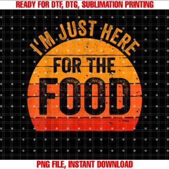 Turkey Day Im Just Here For The Food Thanksgiving Day T-shirt