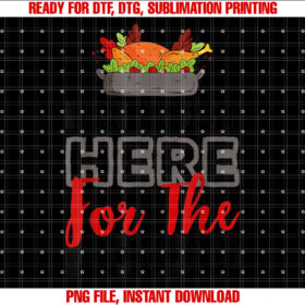 Turkey Day Im Just Here for the Food Thanksgiving Day T-shirt