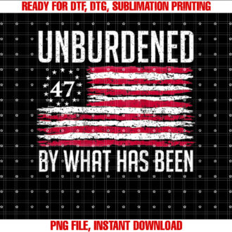 Unburdened By What Has Been 47 America Flag T-shirt