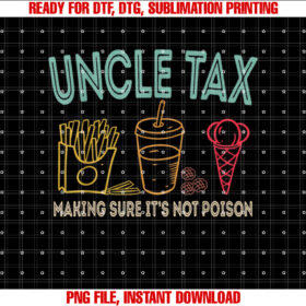 Uncle Tax Making Sure Its Not Poison Fathers Day Uncle Joke T-shirt
