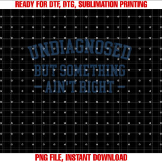 Undiagnosed But Something Aint Right Funny Undiagnosed T-shirt