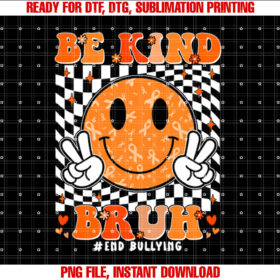 Unity Day Orange Anti Bullying Be Kind Bruh Kindness T-shirt