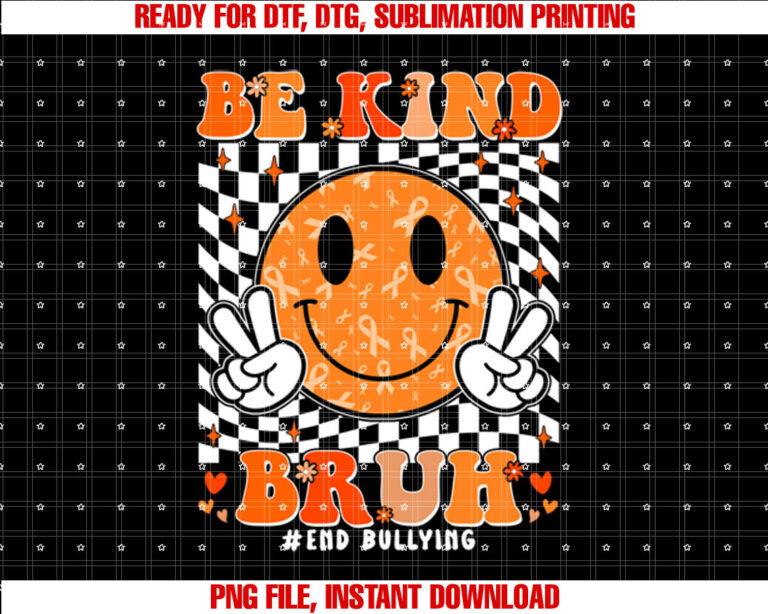 Unity Day Orange Anti Bullying Be Kind Bruh Kindness T-shirt