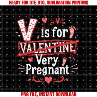 V is for Very Pregnant valentine pregnancy announcement T-shirt