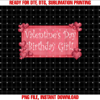 Valentine Birthday February 14 Valentines Day Birthday Girl T-shirt