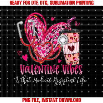 Valentine Vibes That Medical Assistant Life Valentines Day T-shirt