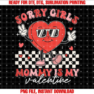 Valentines Day Boys Kids Sorry Girls Mommy Is My Valentine T-shirt