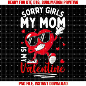 Valentines Day Girls Boys Sorry Girls My Mom is My Valentine T-shirt