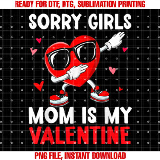 Valentines Day Sorry Girls Mom Is My Valentine Boys Kids T-shirt