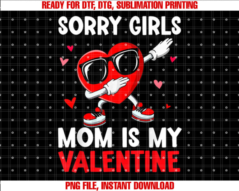 Valentines Day Sorry Girls Mom Is My Valentine Boys Kids T-shirt