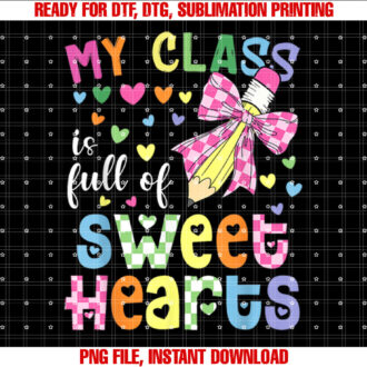 Valentines Day Teacher Bow My Class is Full of Sweet Hearts T-shirt