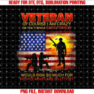 Veteran Of Course I Am Crazy Do You Think Memorial Day T-shirt