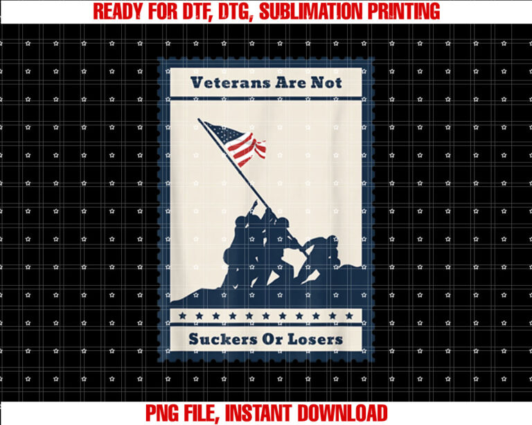 Veterans Are Not Suckers Or Losers Veterans Day T-shirt