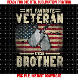Veterans Day My Favorite Veteran Is My Brother Patriotic T-shirt