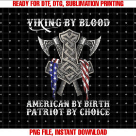 Viking by Blood American by Birth Patriot by Choice T-shirt