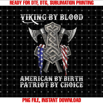 Viking By Blood American By Birth Patriot By Choice T-shirt