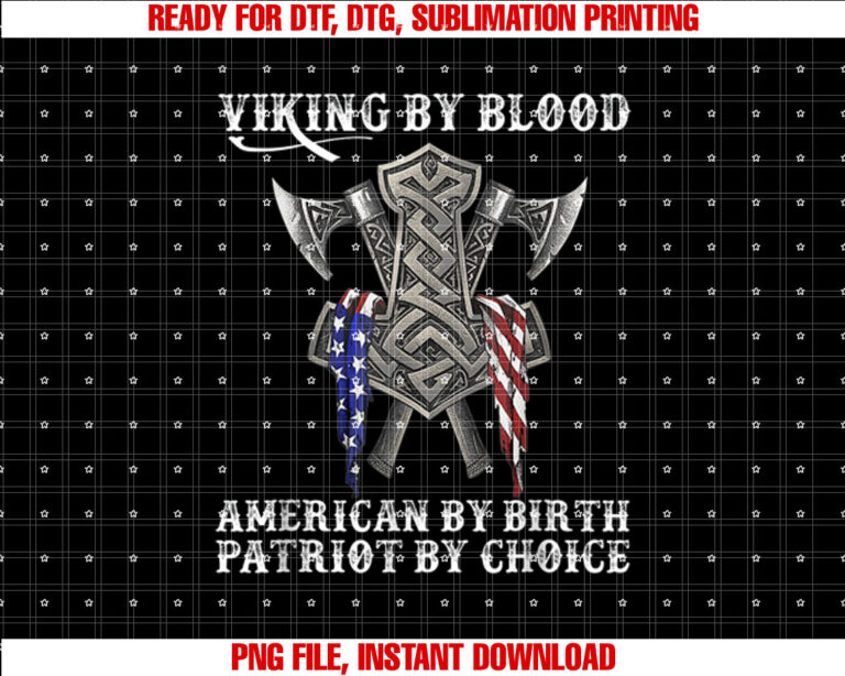 Viking By Blood American By Birth Patriot By Choice T-shirt
