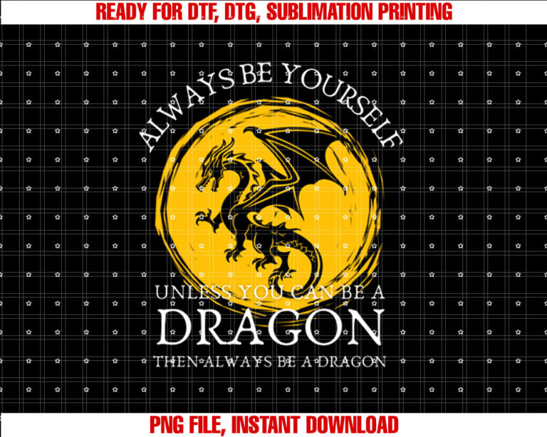 Vintage Always Be Yourself Unless You Can Be A Dragon T-shirt