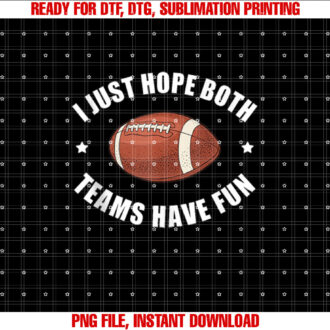 Vintage Football Lovers I Just Hope Both Teams Have Fun T-shirt