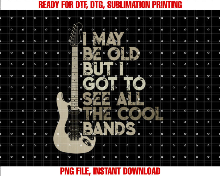 Vintage I May Be Old But I Got To See All The Cool Bands T-shirt