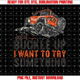 Vintage Offroad 4x4 Car Buckle Up I Want to Try Something T-shirt