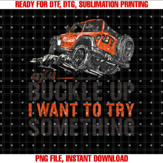 Vintage Offroad 4x4 Car Buckle Up I want to try something T-shirt