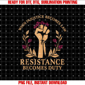 When Injustice Becomes Law Resistance Becomes Duty T-shirt
