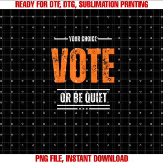 Vote or Be Quiet Election Day T-shirt
