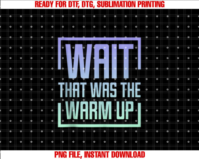 Wait That Was The Warm Up Exercise Workout T-shirt