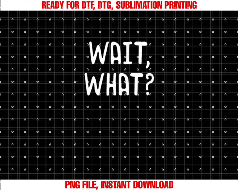 Wait What Popular Slang Quote Gift for Teens T-shirt