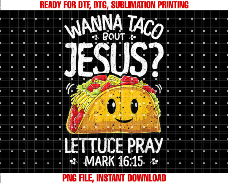 Wanna Taco Bout Jesus Cinco de Mayo Women Men Christian T-shirt