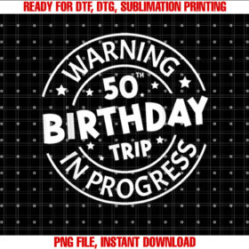 Warning 50th Birthday Trip in Progress Funny 50 Years Old T-shirt