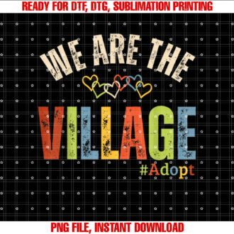 We Are The Village Adopt Adoption Day 2023 T-shirt