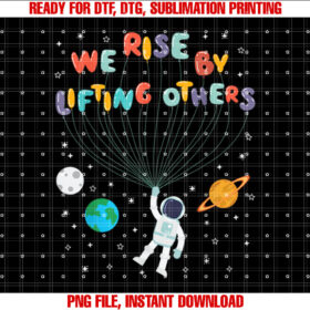 We Rise by Lifting Others Positive Quotes Planets Teacher T-shirt