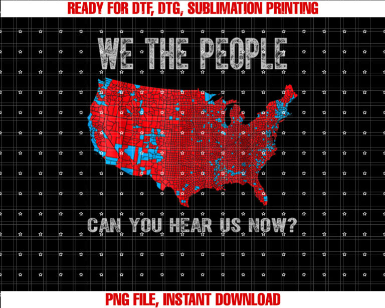 We the People Can You Hear Us Now Trump 2025 Map Election T-shirt