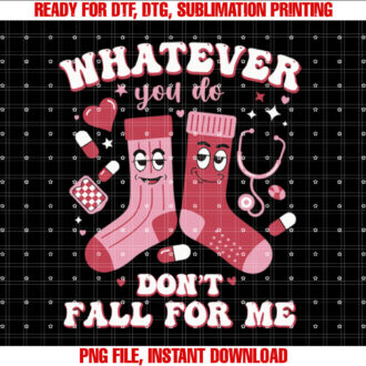 Whatever You Do Dont Fall For Me Nurse Funny Valentine T-shirt