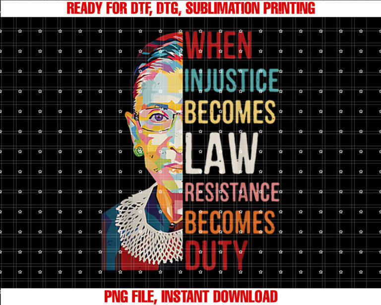 When Injustice Becomes Law Resistance Becomes Duty Feminist T-shirt