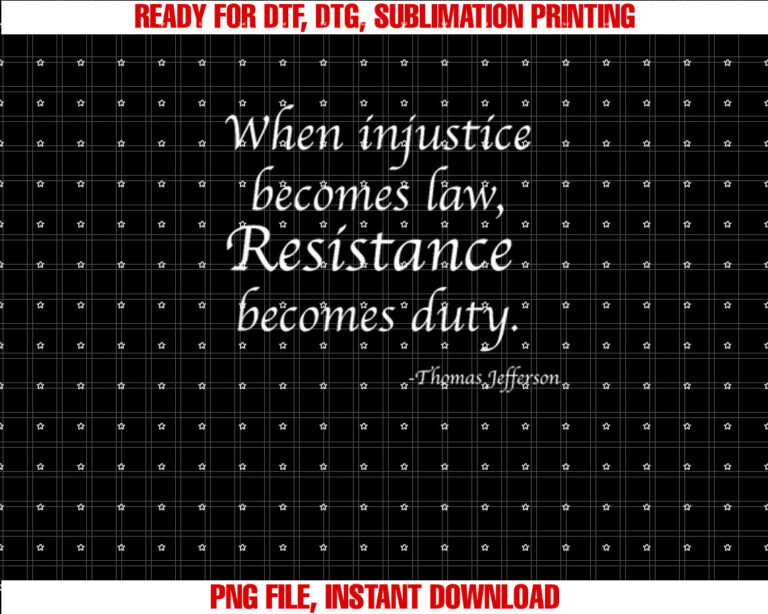 When Injustice Becomes Law Resistance Becomes Duty Jefferson T-shirt