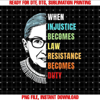 When Injustice Becomes Law Resistance Becomes Duty Quote Tee T-shirt