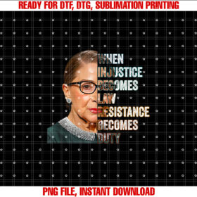 When Injustice Becomes Law Resistance Becomes Duty Rbg Quote T-shirt