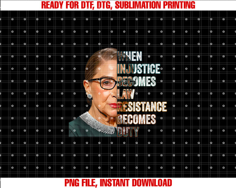 When Injustice Becomes Law Resistance Becomes Duty Rbg Quote T-shirt